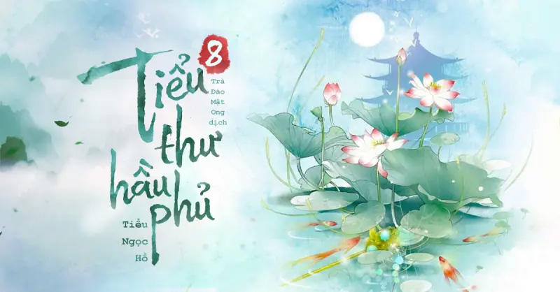 Tiểu thư hầu phủ nhẹ nhàng nhưng thú vị