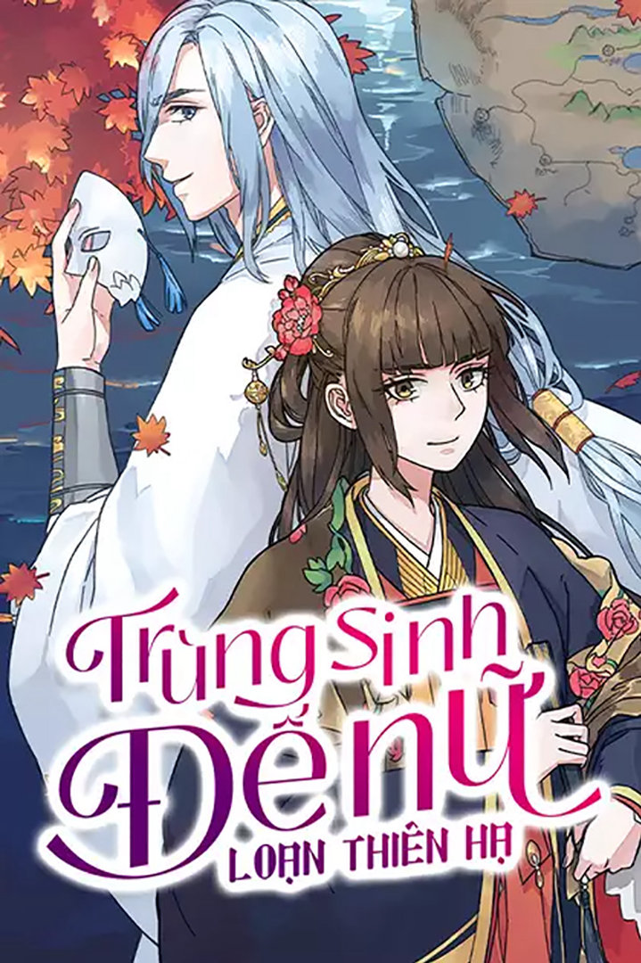 Trùng sinh đế nữ loạn thiên hạ là chủ đề xuyên không không thể bỏ qua