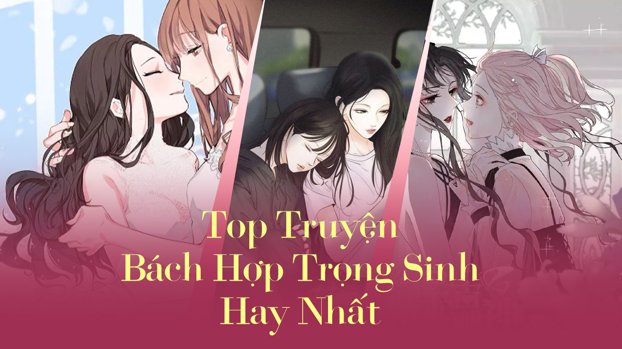 Truyện Bách Hợp Trọng Sinh