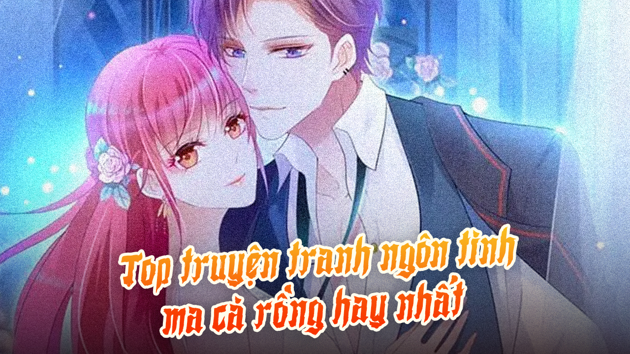 truyện tranh ngôn tình ma cà rồng