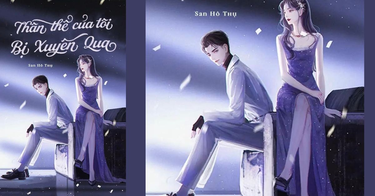 Review Truyện Thân Thể Của Tôi Bị Xuyên Qua: Trở Về Thẩm Vân