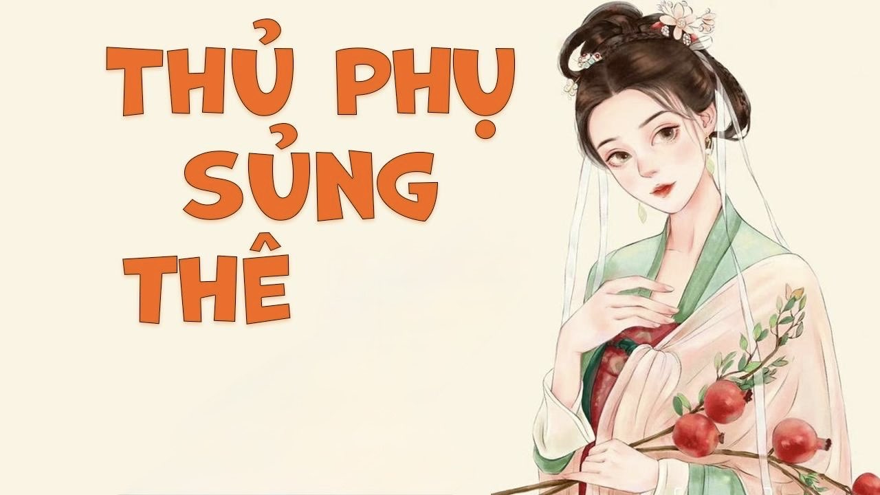 Review truyện Thủ Phụ Sủng Thê