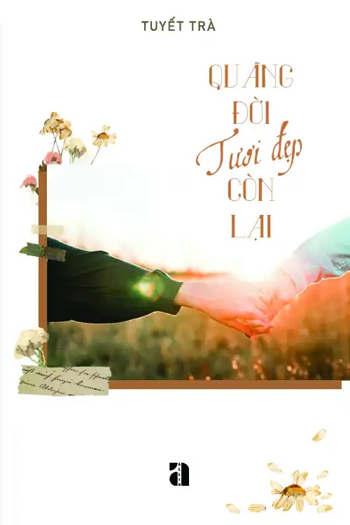 Review Truyện Quãng Đời Tươi Đẹp Còn Lại: Khi Yêu Thương Là Hồi Kết Của Một Quá Khứ Đẫm Máu