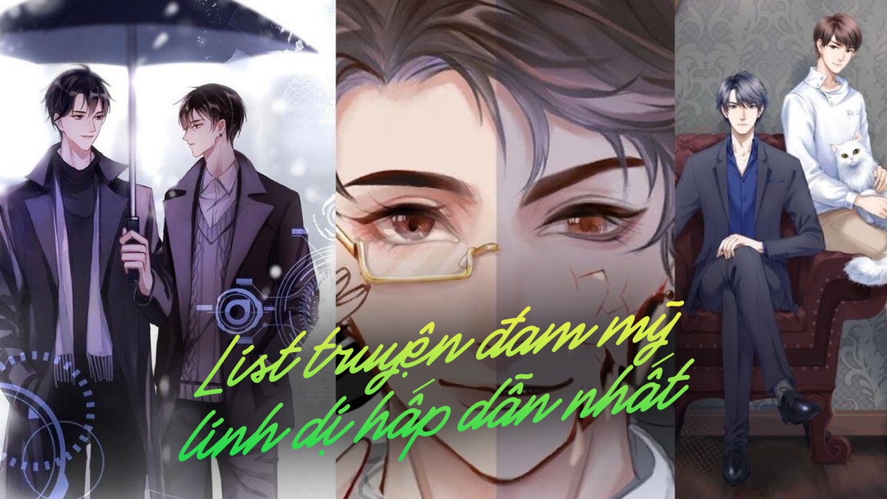 List truyện đam mỹ linh dị hấp dẫn nhất truyện đam mỹ linh dị