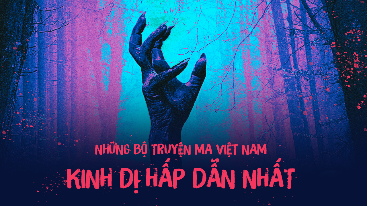 Top Những Bộ Truyện Ma Việt Nam Kinh Dị Hấp Dẫn Nhất 2023 truyện ma việt nam