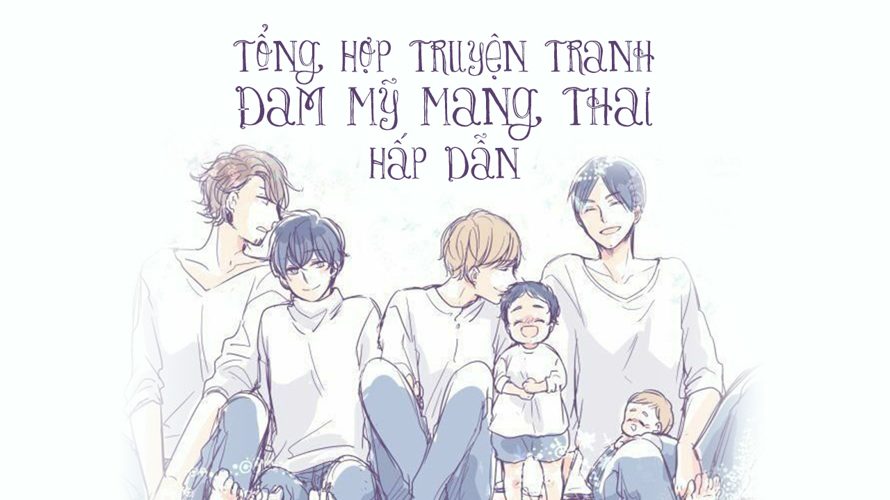 Tổng Hợp 15 Truyện Tranh Đam Mỹ Mang Thai Hấp Dẫn 2023 truyện tranh đam mỹ mang thai