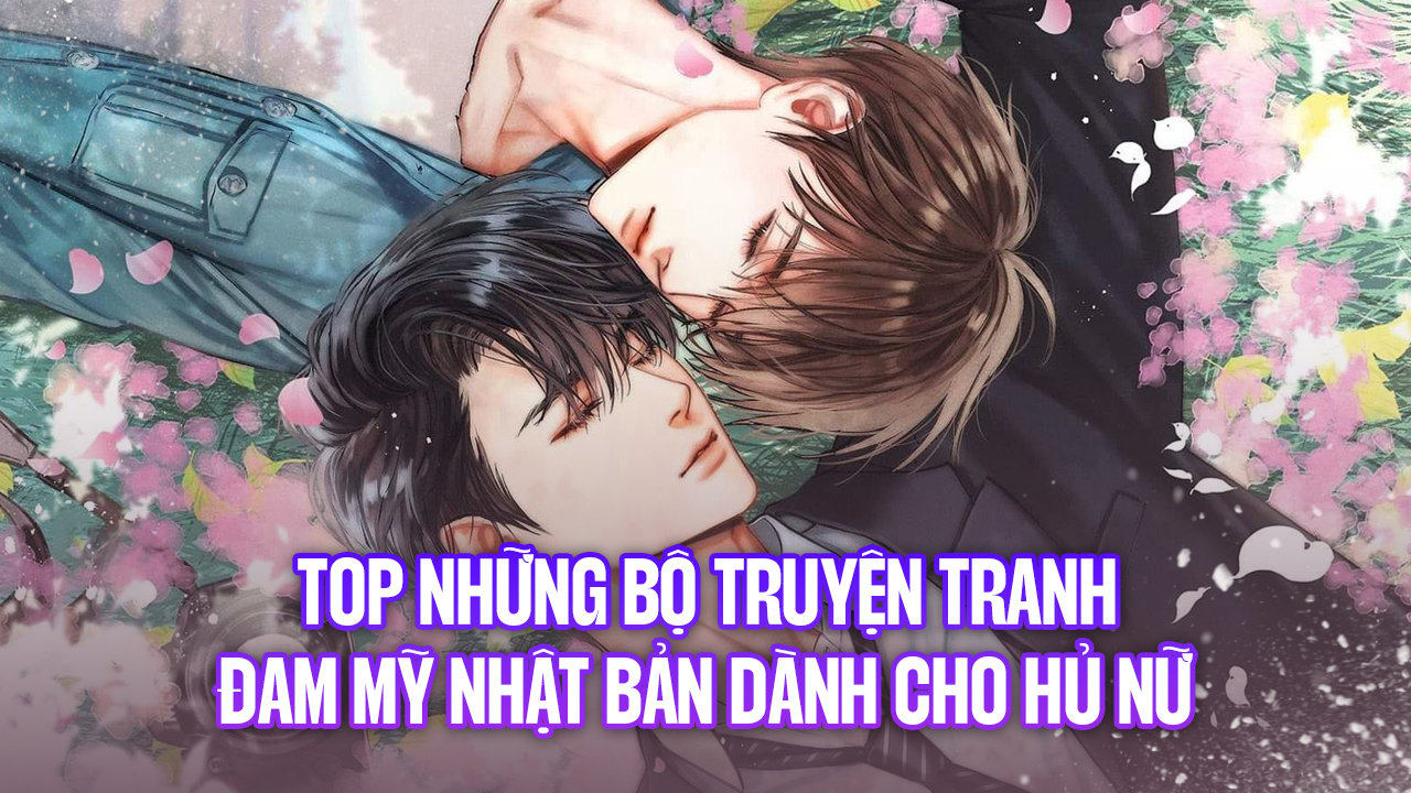TOP 15 bộ truyện tranh đam mỹ nhật bản dành cho hủ nữ truyện tranh đam mỹ Nhật Bản