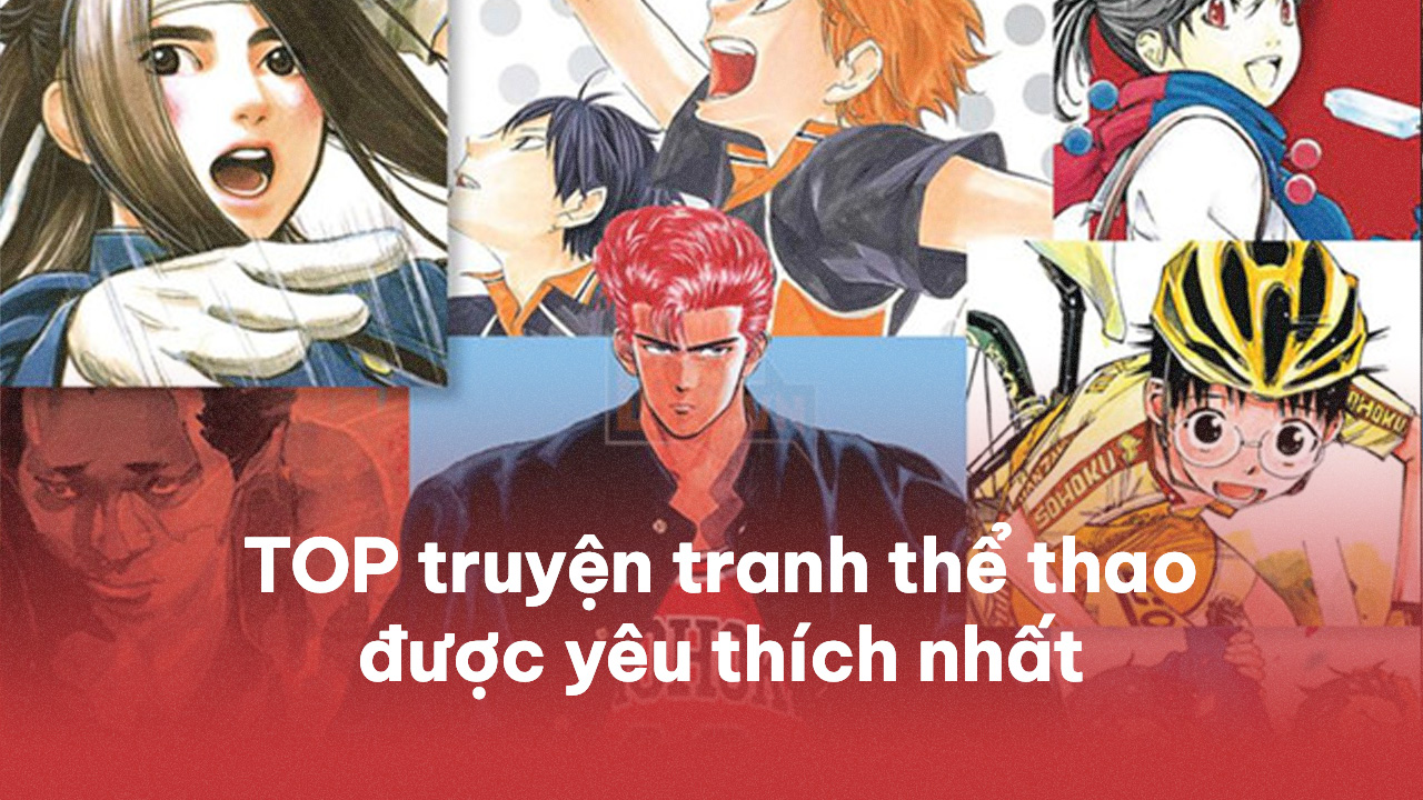 TOP 15 truyện tranh thể thao được yêu thích nhất truyện tranh thể thao
