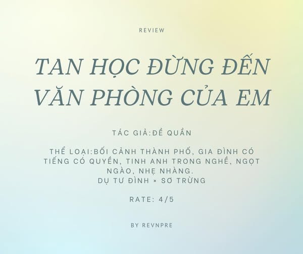 Review Truyện Tan Học Đừng Đến Văn Phòng Của Em
