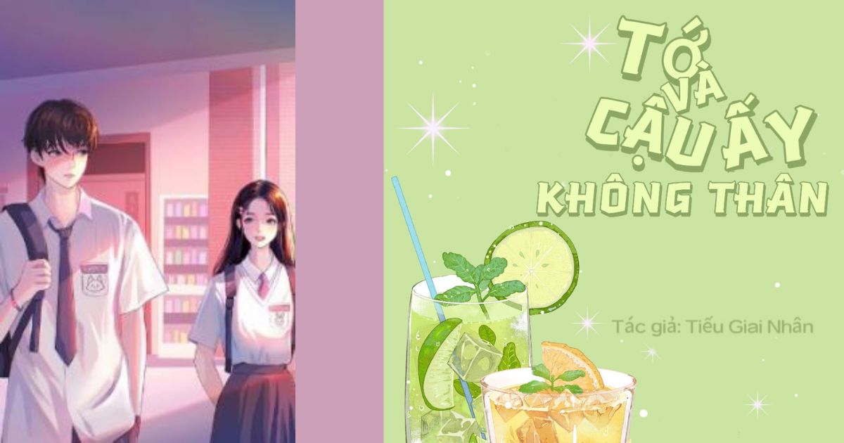 Tớ Và Cậu Ấy Không Thân: Gương Vỡ Lành Sau 6 Năm